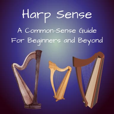 Harp Sense, A Common Sense Guide For Beginners And Beyond