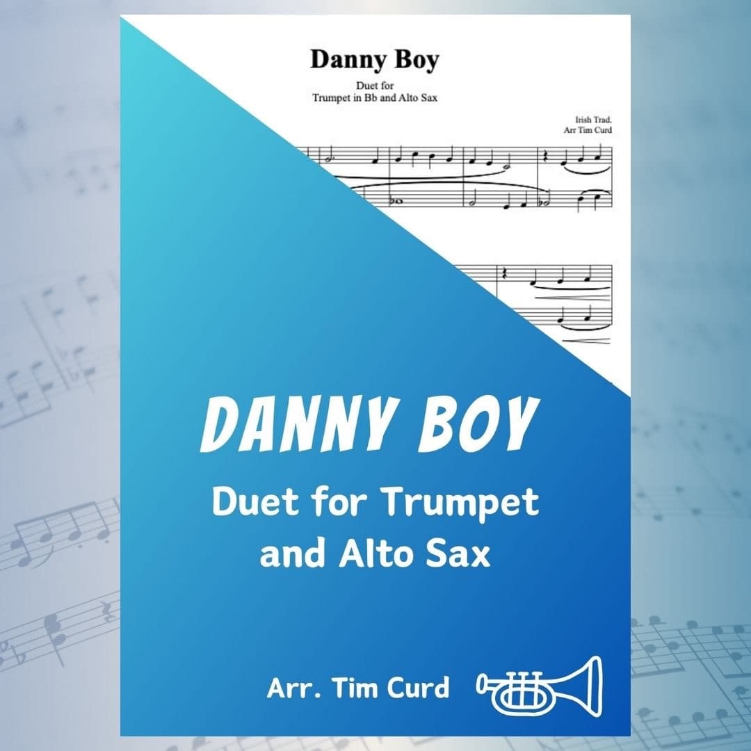Danny Boy. Duet for Trumpet and Alto Saxophone (arr. Tim Curd.)
