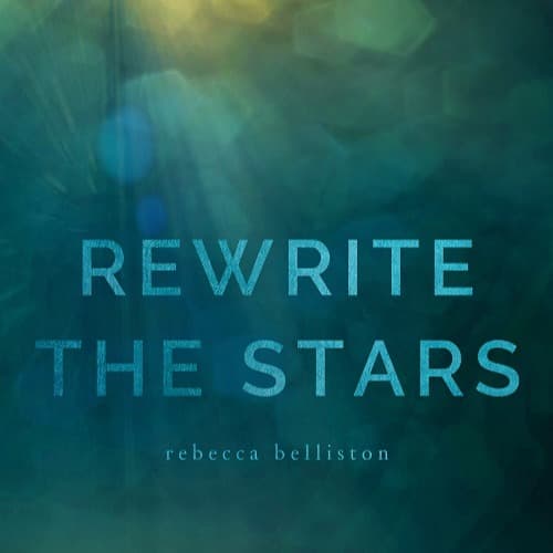 Rewrite The Stars (arr. Rebecca Belliston)