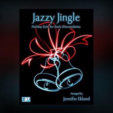 Jazzy Jingle (Holiday Solo for Early Intermediates) (arr. Jennifer Eklund)
