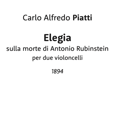 Elegia sulla morte di Antonio Rubinstein per due violoncelli (arr. Michele Galvagno)