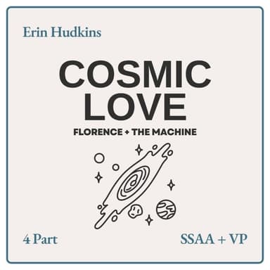 Cosmic Love (arr. ERIN HUDKINS)