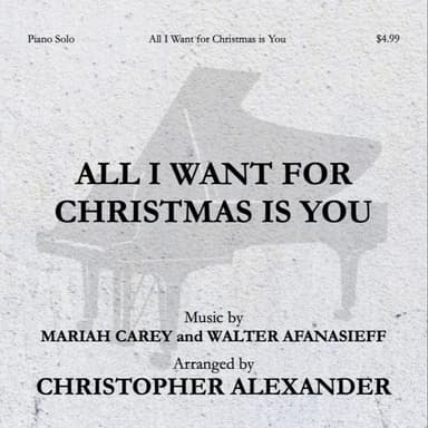 All I Want For Christmas Is You (arr. Christopher Alexander)