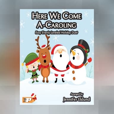 Here We Come A-Caroling (Easy Piano Duet) (arr. Jennifer Eklund)
