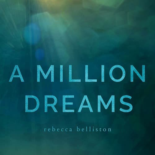 A Million Dreams (arr. Rebecca Belliston)