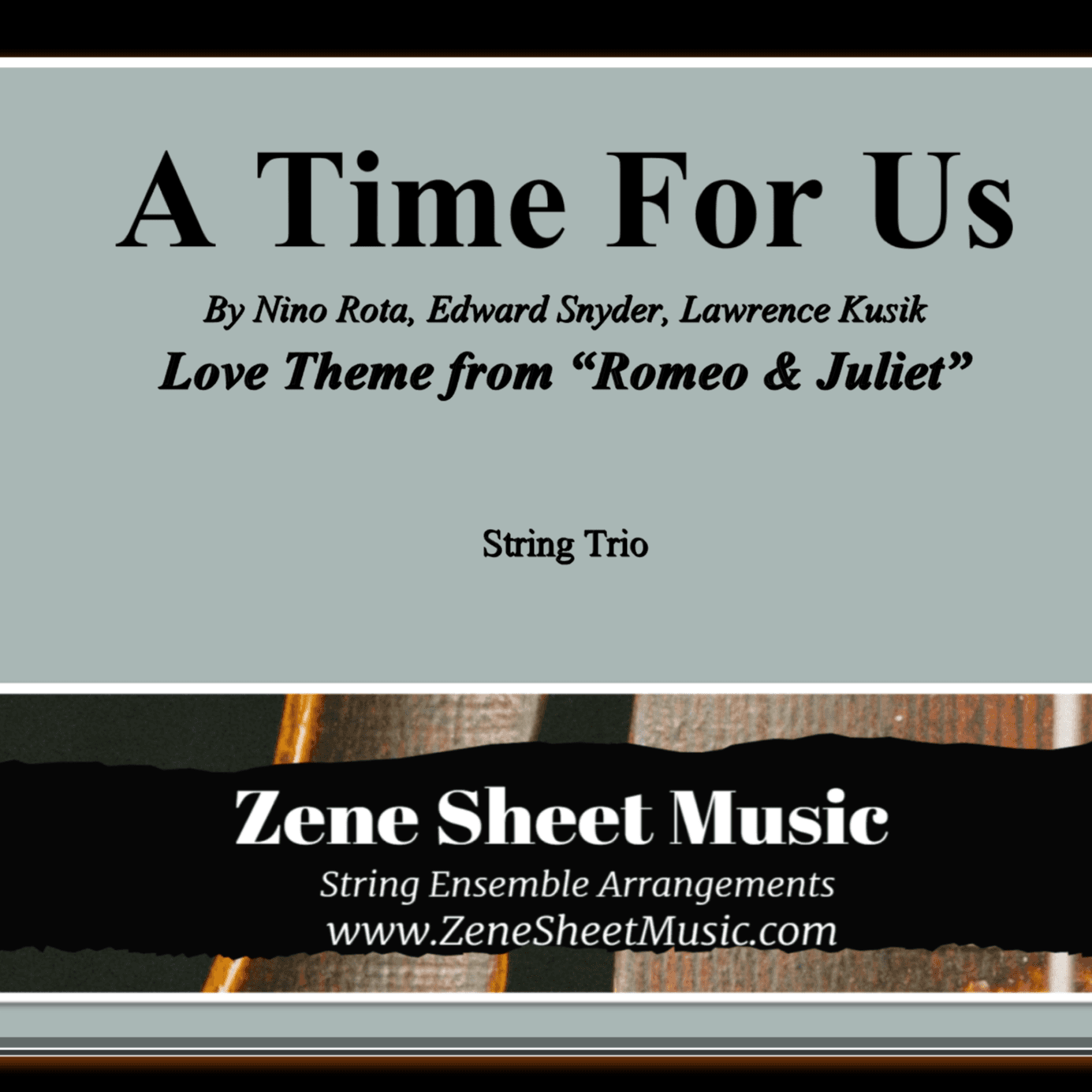 A Time For Us (love Theme) (arr. Eve C. Mailly - Zene Strings)