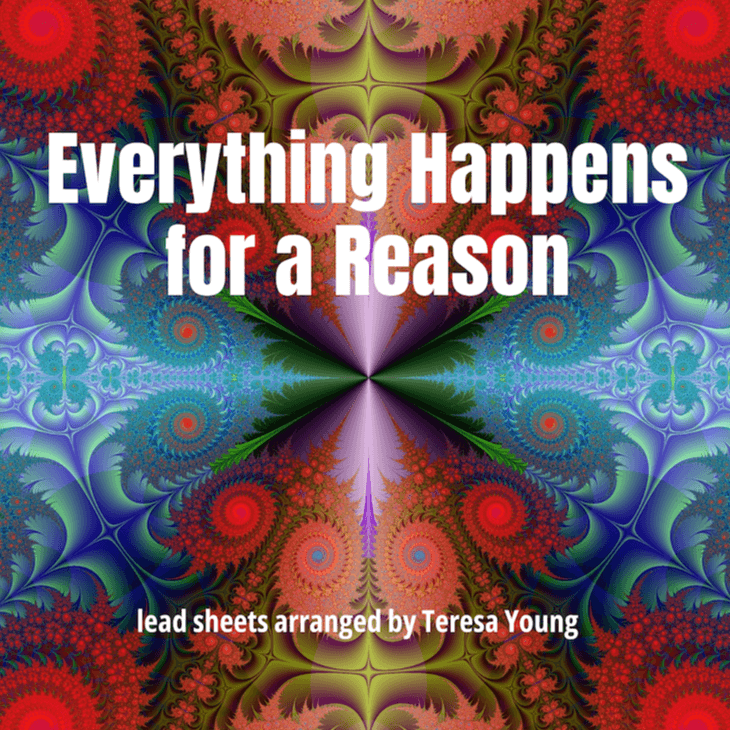 Everything Happens For A Reason (arr. Teresa Young)