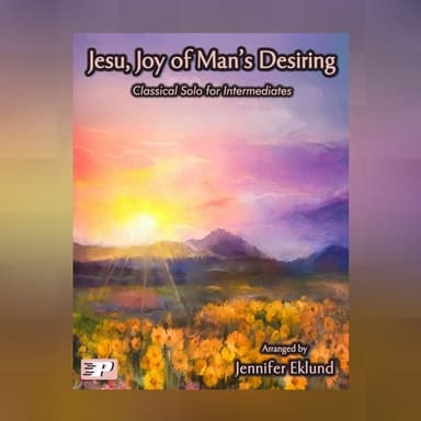 Jesu, Joy of Man's Desiring (Intermediate Piano) (arr. Jennifer Eklund)