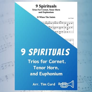 9 Spirituals. Trios For Cornet, Tenor Horn and Euphonium