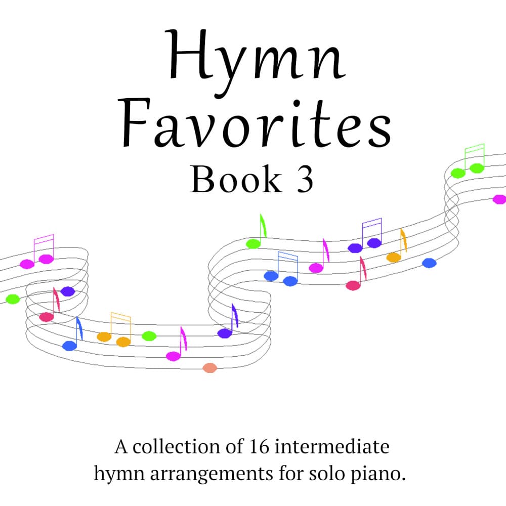 Hymn Favorites, Book 3 - A Collection of Sixteen Piano Solos (arr. Sharon Wilson)