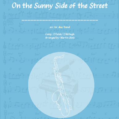 On The Sunny Side Of The Street (arr. Martin Stolz)