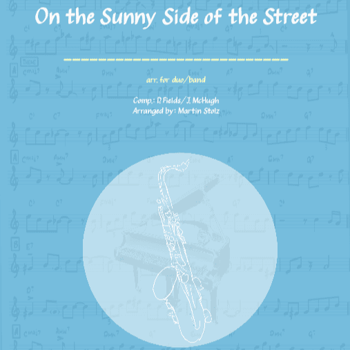 On The Sunny Side Of The Street (arr. Martin Stolz)