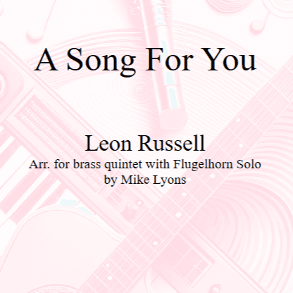 A Song For You (arr. Mike Lyons)