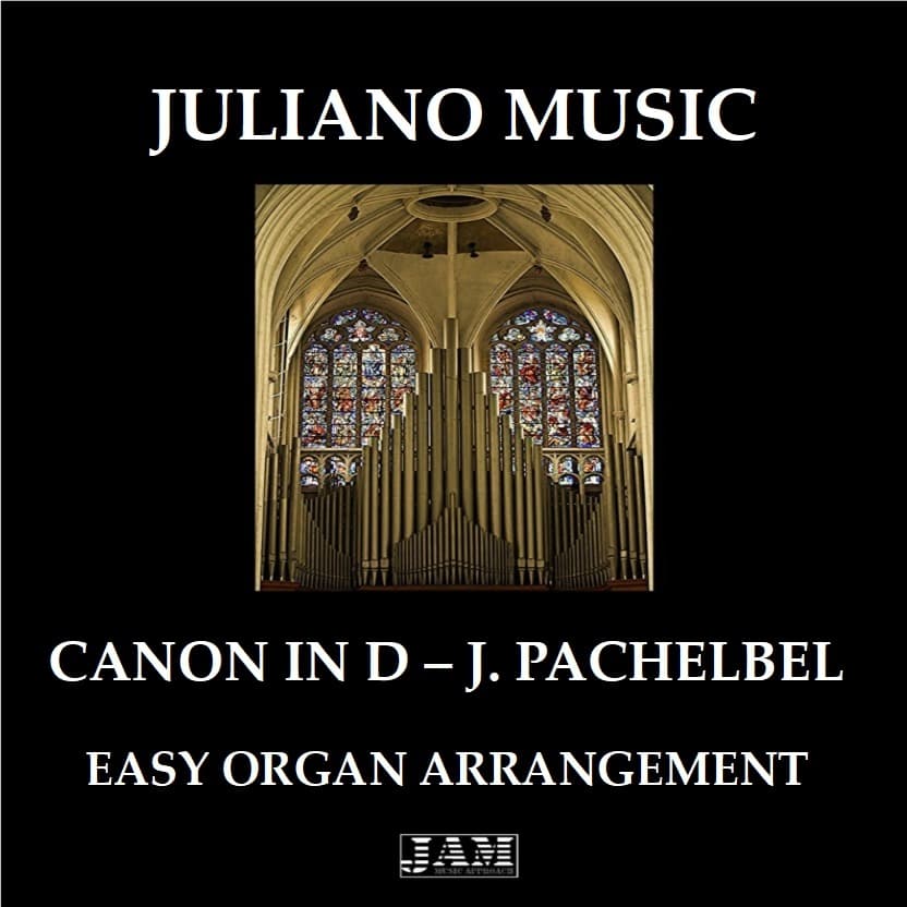 CANON IN D (EASY ORGAN - C VERSION) - J. PACHELBEL (arr. Juliano Music)