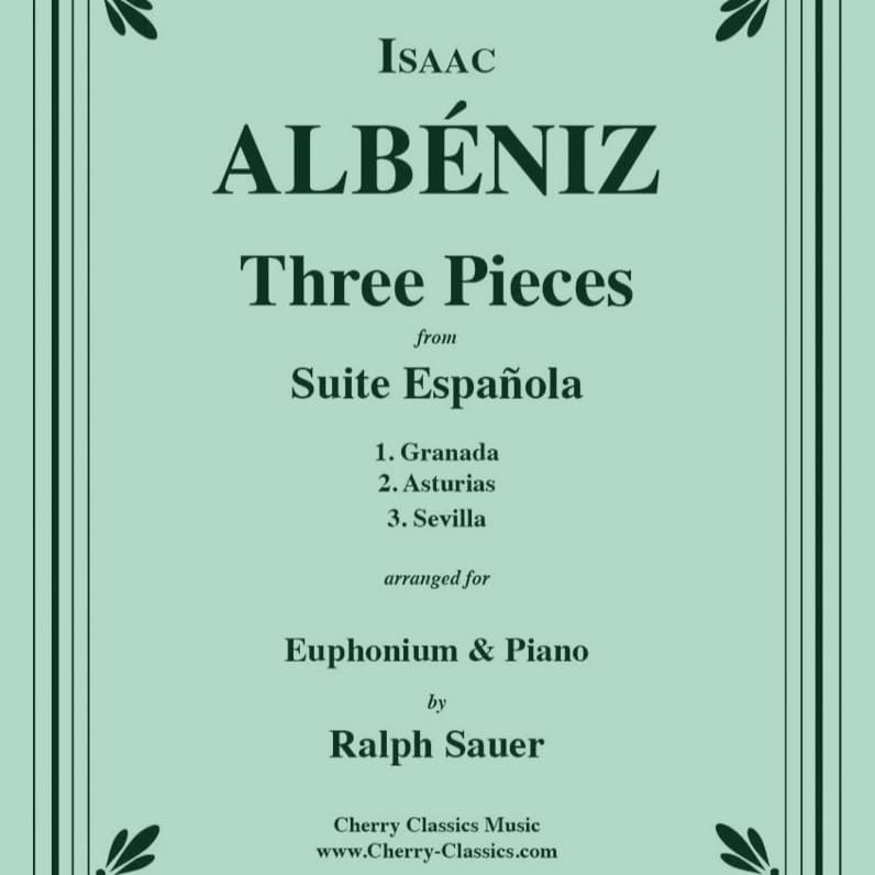 Three Pieces from Suite Espanola for Euphonium and Piano (arr. Sauer, Ralph)
