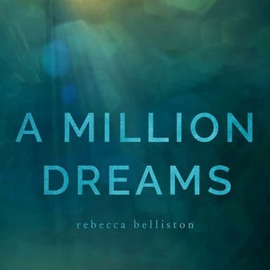A Million Dreams (arr. Rebecca Belliston)