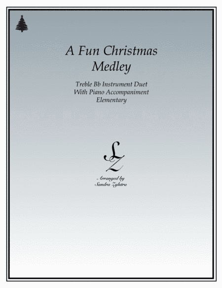 A Fun Christmas Medley (treble Bb instrument duet) (arr. Sandra Zylstra)