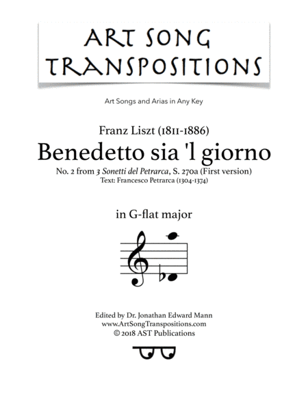 LISZT: Benedetto sia 'l giorno, S. 270 (first version, transposed to G-flat major) (arr. ArtSongTranspositions.com)