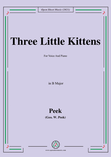 Geo.W.Peek-Three Little Kittens,in B Major (arr. Open Cloud)