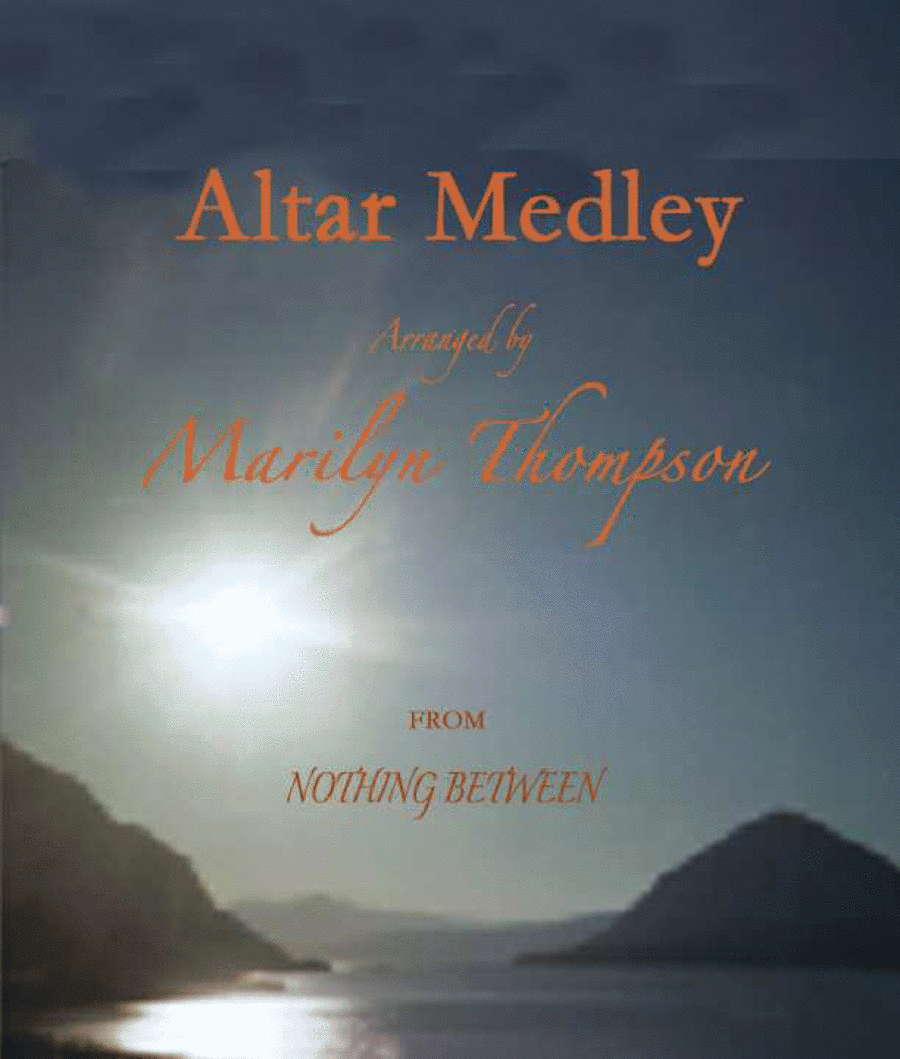 Altar Medley--Solo Vocal.pdf (arr. Marilyn Thompson)