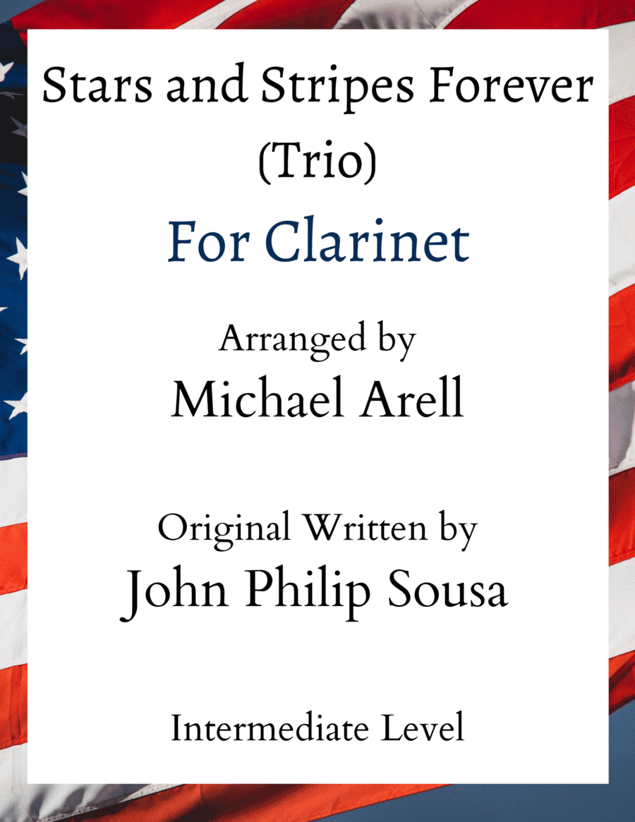 Stars and Stripes Forever- Intermediate Clarinet (arr. Michael Arell)