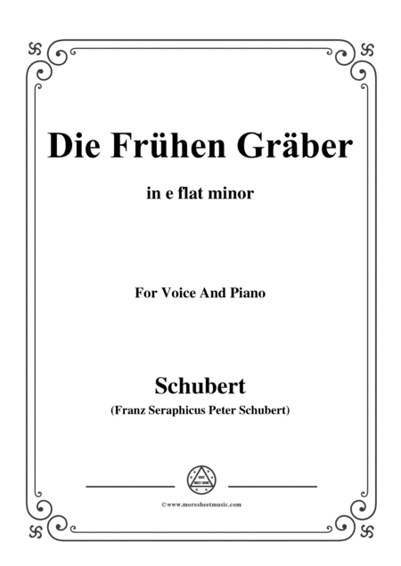 Schubert-Die Frühen Gräber,in e flat minor,for Voice&Piano (arr. MSM)