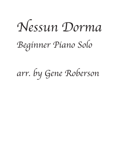 Nessun Dorma Beginner Piano (arr. Gene Roberson)