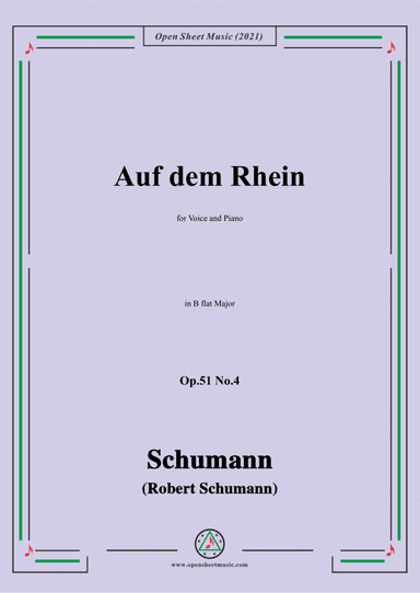 Schumann-Auf dem Rhein,Op.51 No.4,in B flat Major,for Voice and Piano (arr. Open Cloud)