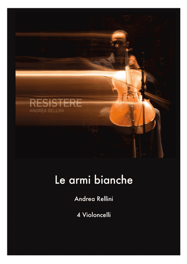 LE ARMI BIANCHE (Cello quartet)