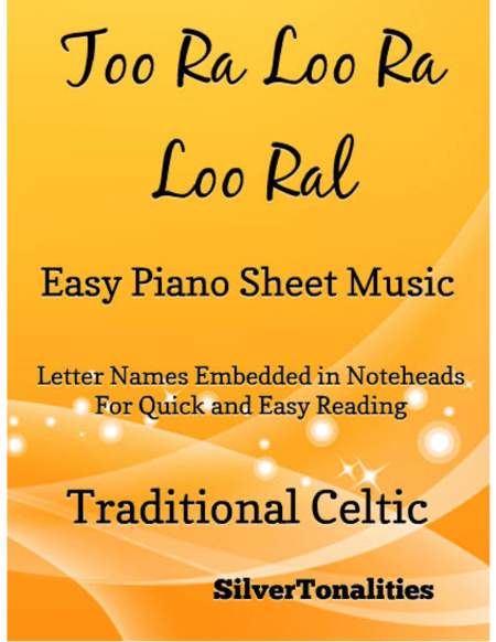 Too Ra Loo Ra Loo Ral Easy Piano Sheet Music (arr. SilverTonalities)