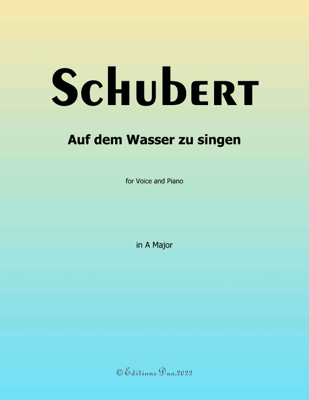 Auf dem Wasser zu singen, by Schubert, in A Major (arr. Editions Dao)