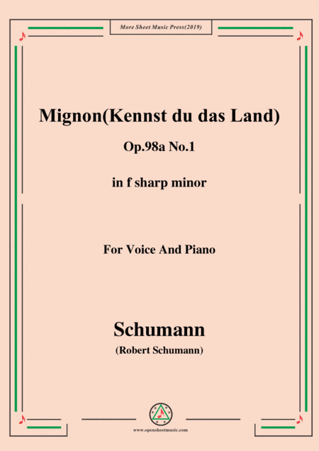 Schumann-Mignon(Kennst du das Land),Op.98a No.1,in f sharp minor,for Vioce&Pno (arr. MSM)
