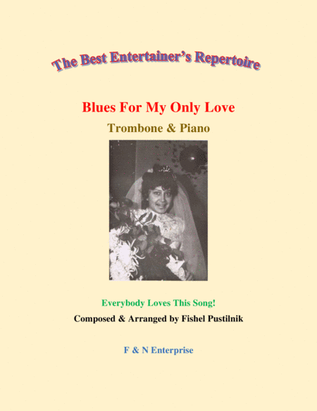 "Blues For My Only Love" (With Improvisation) for Trombone and Piano-Video