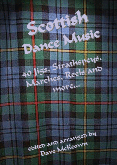 Traditional Scottish Dance Music for Violin; 40 Jigs, Marches, Strathspeys and more... (arr. David McKeown)