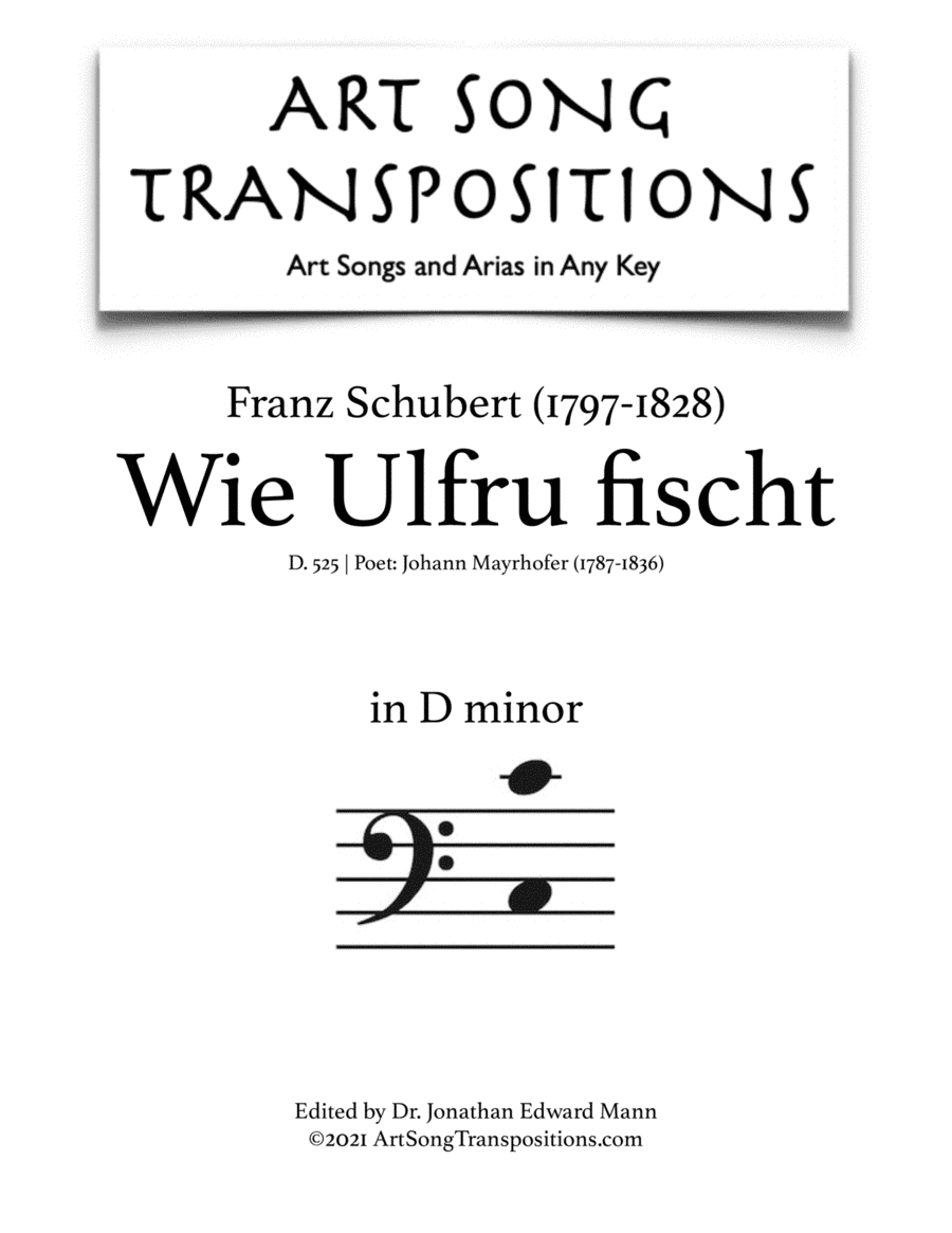 SCHUBERT: Wie Ulfru fischt, D. 525 (transposed to D minor, bass clef) (arr. ArtSongTranspositions.com)