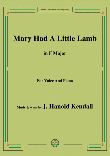 J. Hanold Kendall-Mary Had A Little Lamb,in F Major,for Voice&Piano (arr. MSM)