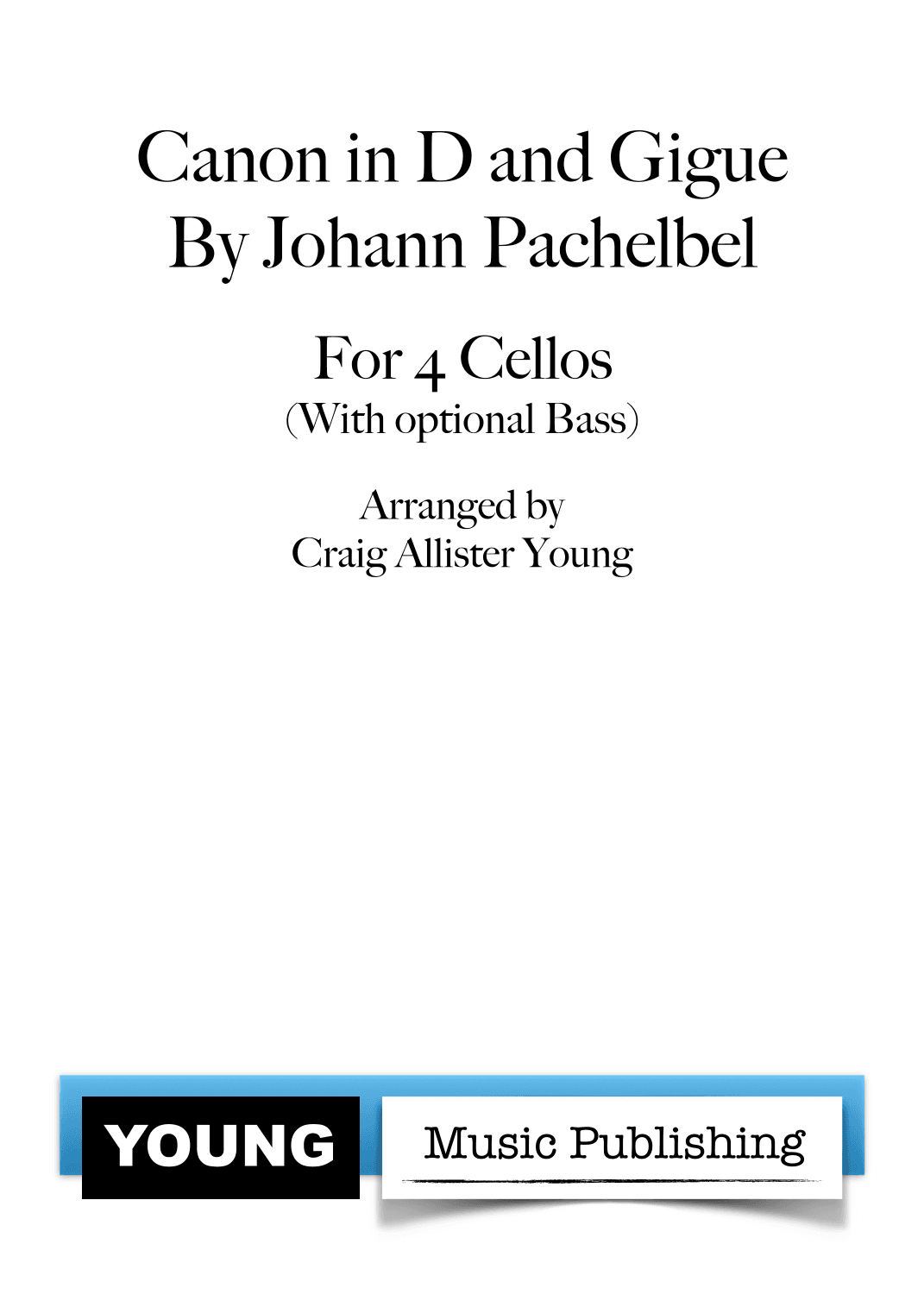 Canon in D and Gigue (arr. Craig Allister Young)