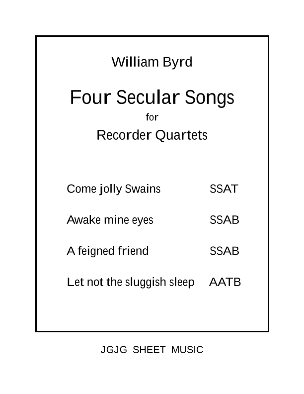 Four Byrd Songs for Recorder Quartets (arr. John Geohegan)