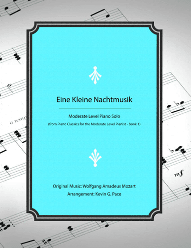 Eine Kleine Nachtmusik - Moderate level piano solo (arr. Kevin G. Pace (ASCAP))