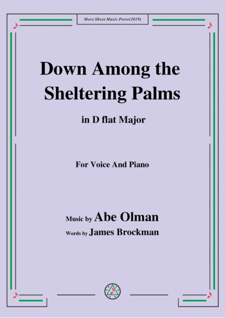 Abe Olman-Down Among the Sheltering Palms,in D flat Major,for Voice&Piano (arr. MSM)