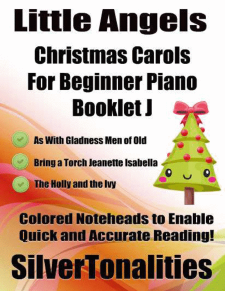 Little Angels Christmas Carols for Beginner Piano Booklet J (arr. SilverTonalities)
