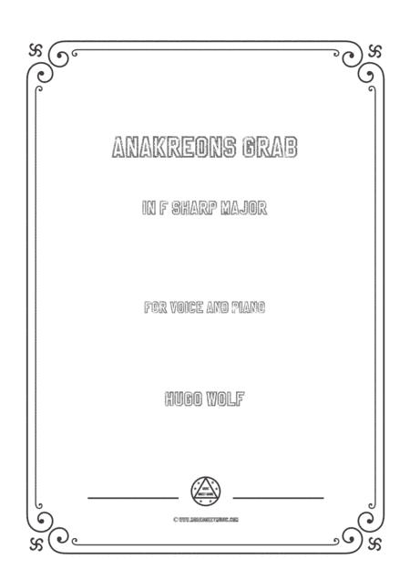 Wolf-Anakreons Grab in F sharp Major,for Voice and Piano (arr. MSM)