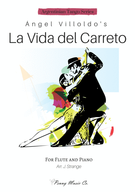 La Vida del Carreto - Tango for Flute and Piano (arr. James Strange)