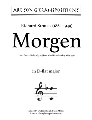 STRAUSS: Morgen, Op. 27 no. 4 (transposed to D-flat major) (arr. ArtSongTranspositions.com)