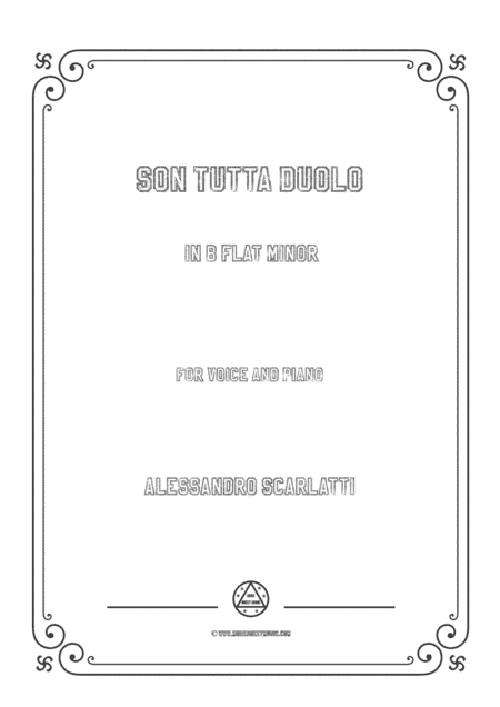 Scarlatti-Son Tutta Duolo in b flat minor,for Voice and Piano (arr. MSM)