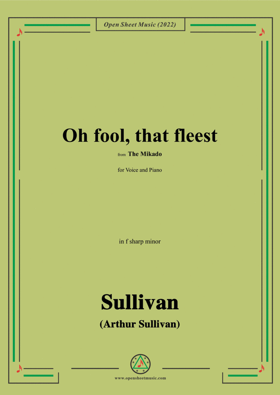 Sullivan-Oh fool,that fleest,from The Mikado,in f sharp minor (arr. Open Cloud)