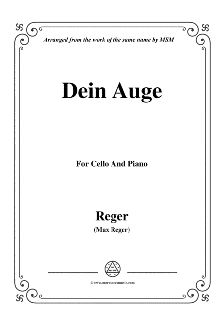 Reger-Dein Auge,for Cello and Piano (arr. MSM)