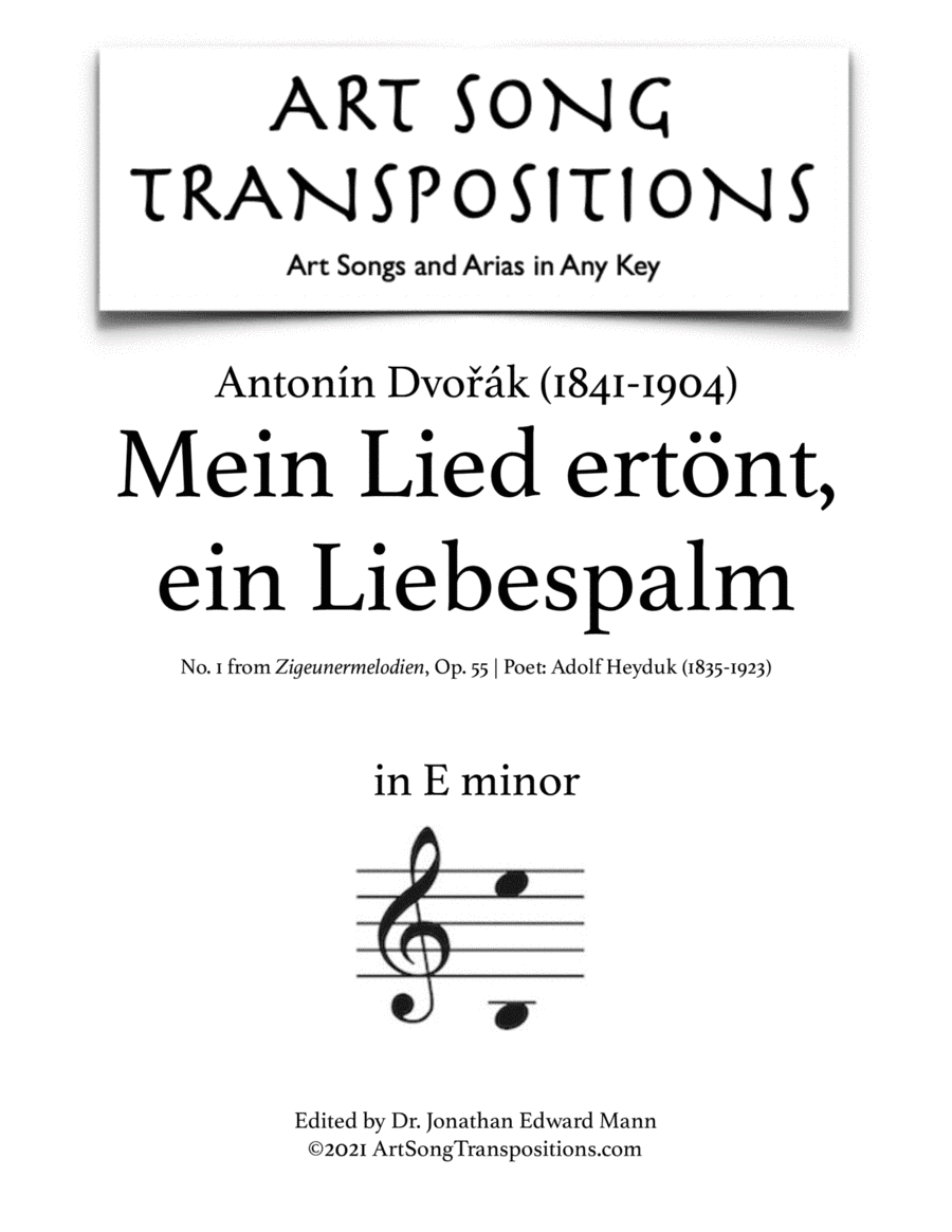 DVORÁK: Mein Lied ertönt, ein Liebespsalm, Op. 55 no. 1 (transposed to E minor) (arr. ArtSongTranspositions.com)