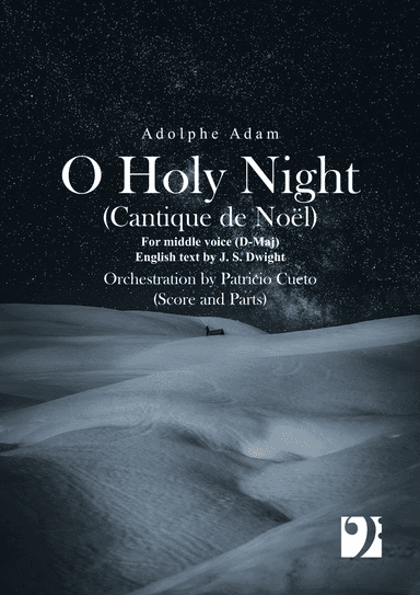 O Holy Night for voice and orchestra, for middle voice (D Major) (arr. Patricio Cueto)