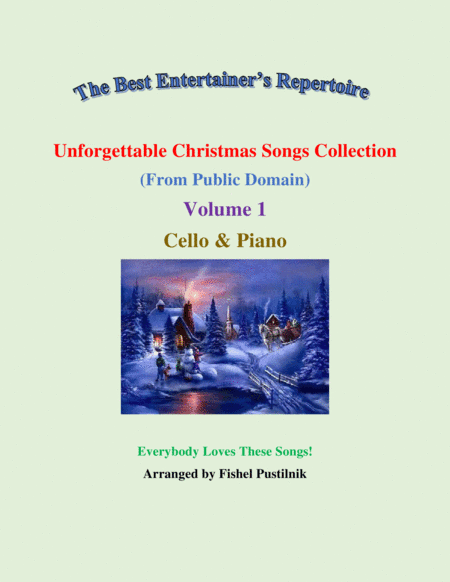 "Unforgettable Christmas Songs Collection" (from Public Domain) for Cello and Piano-Volume 1-Video (arr. Fishel Pustilnik)